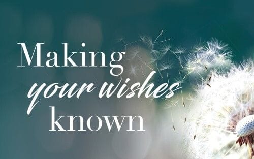 Making your wishes known